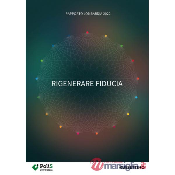 Rigenerare fiducia. Rapporto Lombardia 2022