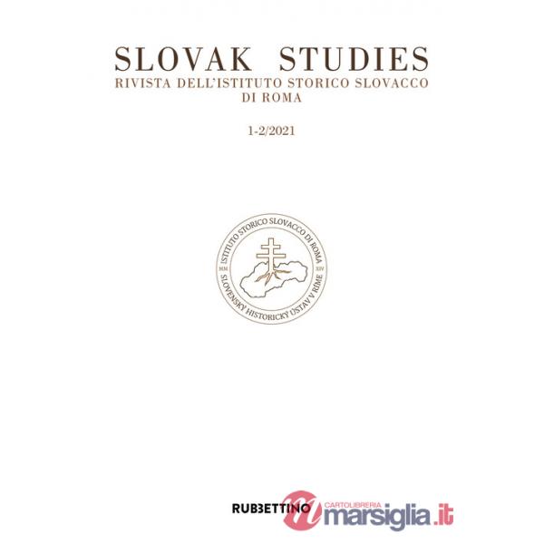 Slovak studies. Rivista dell'Istituto Storico Slovacco di Roma (2022). Vol. 1-2