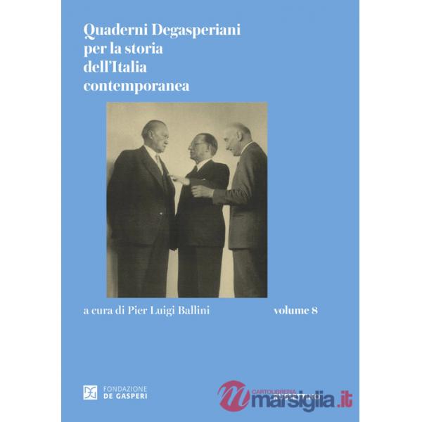 Quaderni degasperiani per la storia dell'Italia contemporanea. Vol. 8