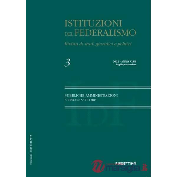 Istituzioni del federalismo. Rivista di studi giuridici e politici (2022). Vol. 3: Pubbliche amministrazioni e terzo settore