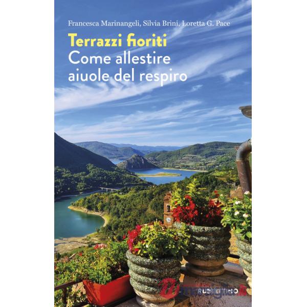 Terrazzi fioriti. Come allestire aiuole del respiro