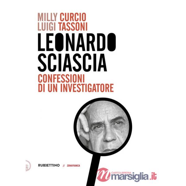 Leonardo Sciascia. Confessioni di un investigatore
