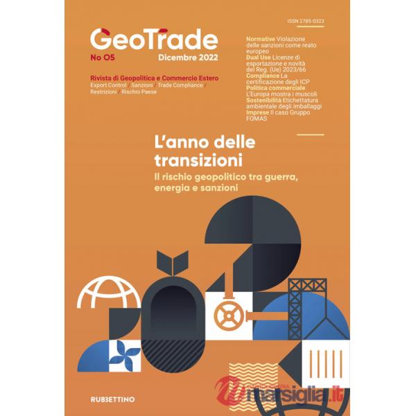 GeoTrade. Rivista di geopolitica e commercio estero (2022). Vol. 5: L' anno delle transizioni. Il rischio geopolitico tra guerra