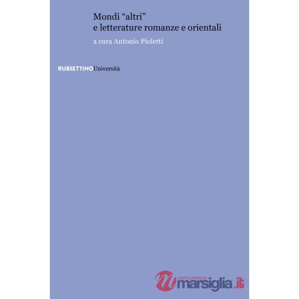 Mondi «altri» e letterature romanze e orientali