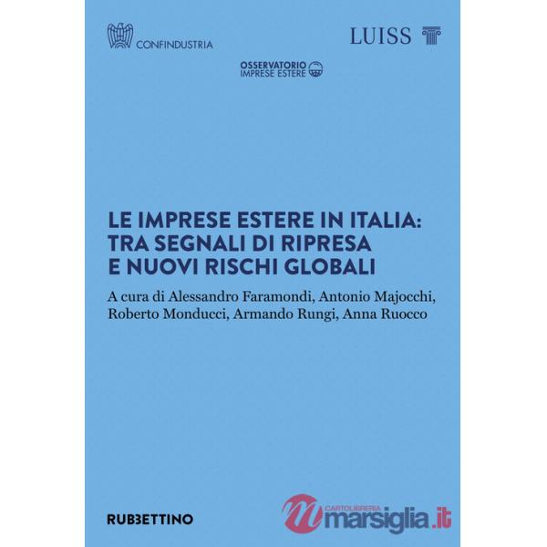 Imprese estere in Italia: tra segnali di ripresa e nuovi rischi globali (Le)