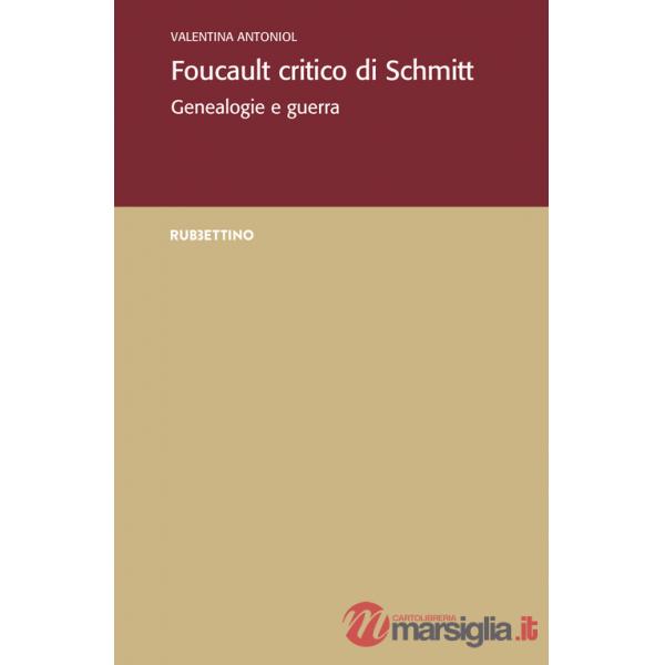 Foucault critico di Schmitt. Genealogie e guerra