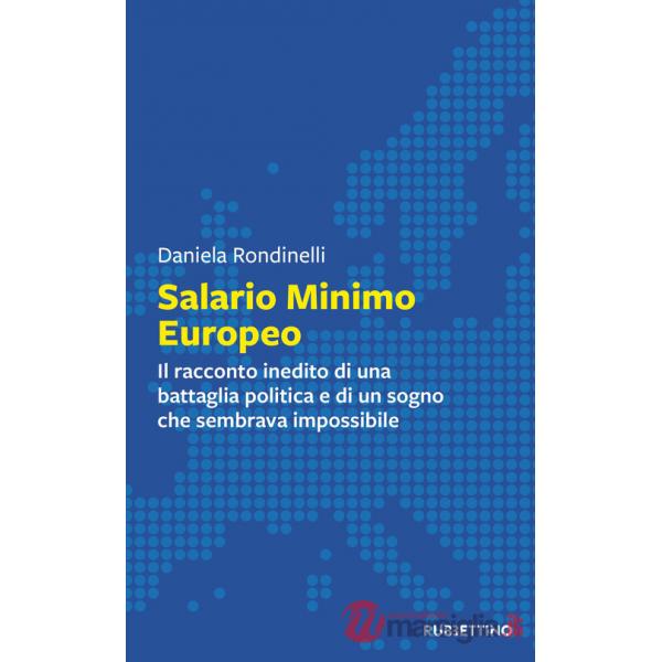 Salario minimo europeo. Il racconto inedito di una battaglia politica e di un sogno che sembrava impossibile