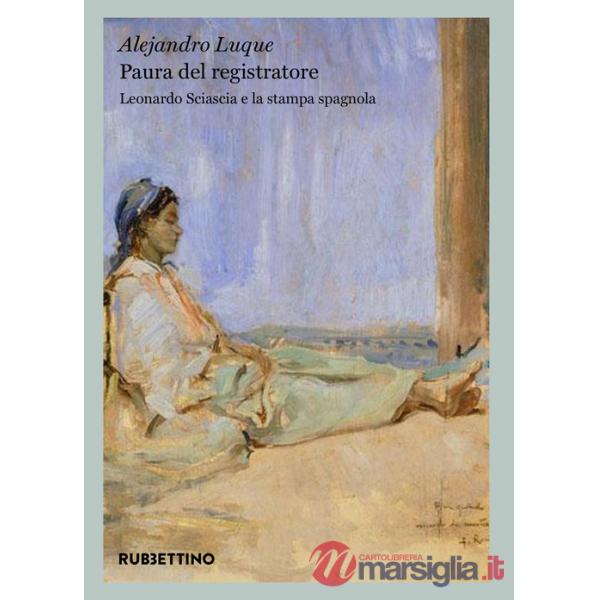 Paura del registratore. Leonardo Sciascia e la stampa spagnola