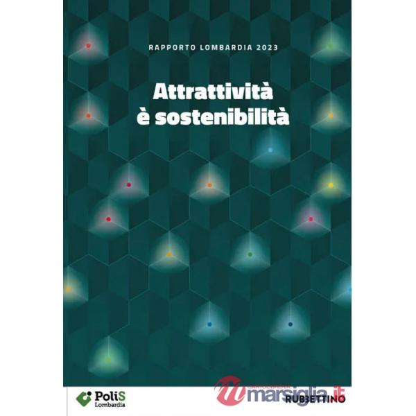 Attrattività è sostenibilità. Rapporto Lombardia 2023