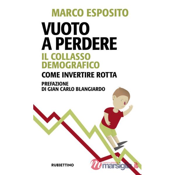 Vuoto a perdere. Il collasso demografico. Come invertire rotta