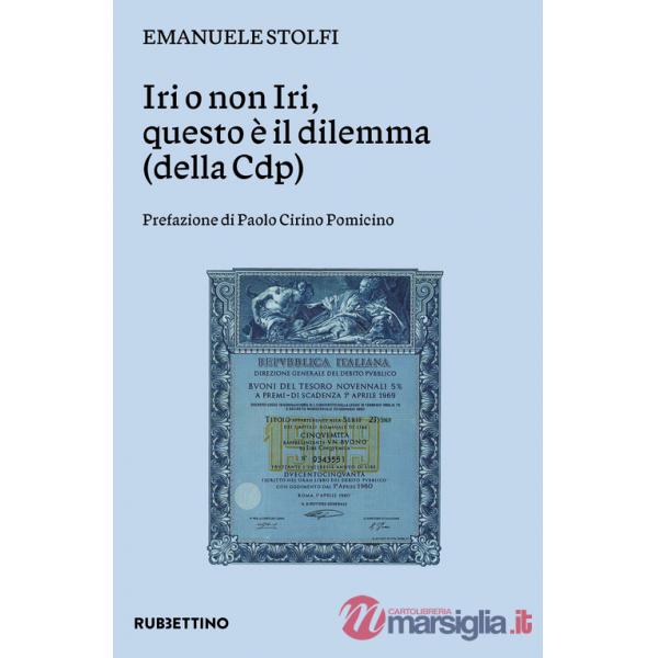 Iri o non Iri questo è il dilemma (della Cdp)