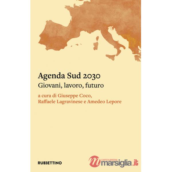 Agenda Sud 2030. Giovani, lavoro, futuro