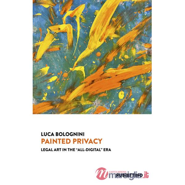 Painted privacy. Legal art in the «all-digital» era