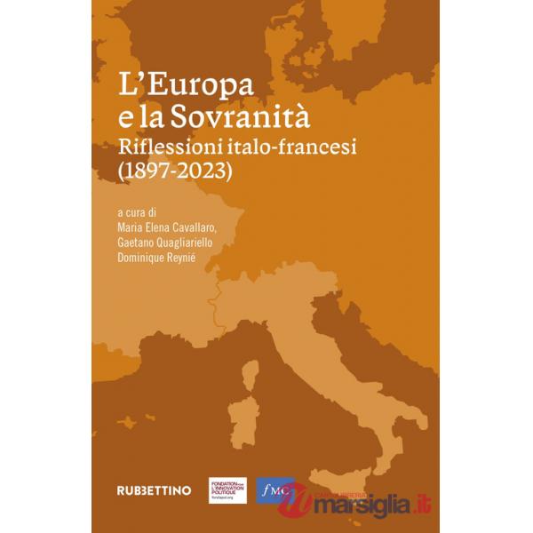 Europa e la sovranità. Riflessioni italo-francesi (1897-2023) (L')