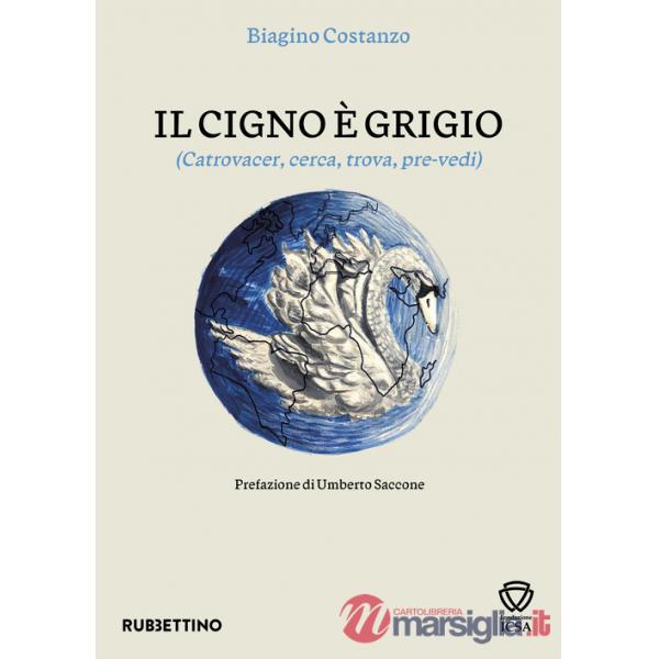 Cigno e grigio. (Catrovacer, cerca, trova, pre-vedi) (Il)