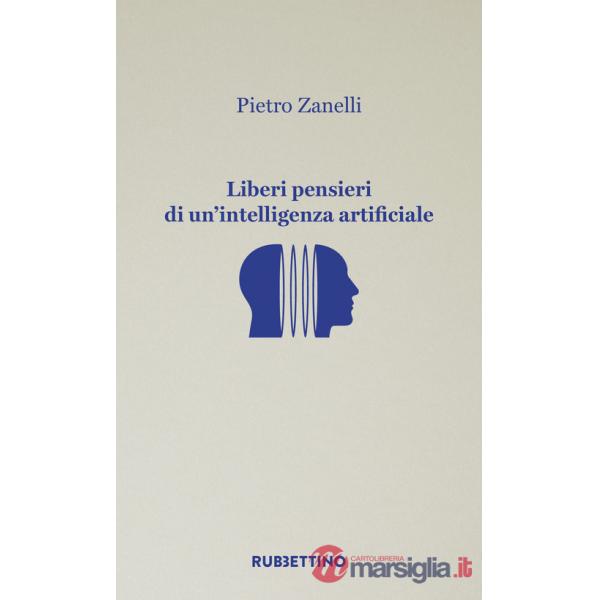 Liberi pensieri di un'intelligenza artificiale