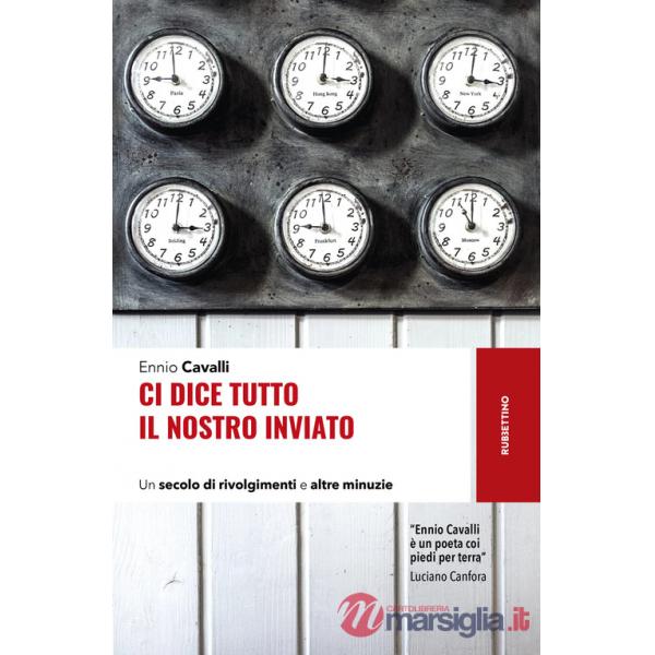 Ci dice tutto il nostro inviato. Un secolo di rivolgimenti e altre minuzie