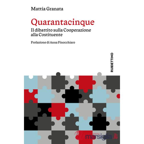 Quarantacinque. Il dibattito sulla Cooperazione alla Costituente