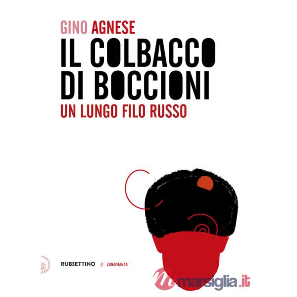 Colbacco di Boccioni. Un lungo filo russo (Il)