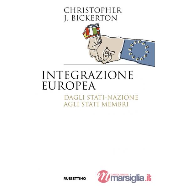 Integrazione europea. Dagli Stati-nazione agli Stati membri