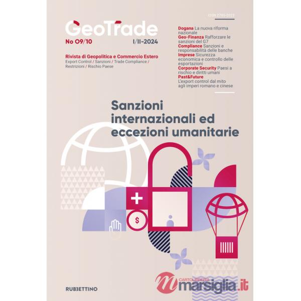 GeoTrade. Rivista di geopolitica e commercio estero (2024). Vol. 9-10: Sanzioni internazionali ed eccezioni umanitarie