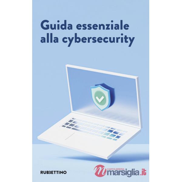 Guida essenziale alla cybersecurity