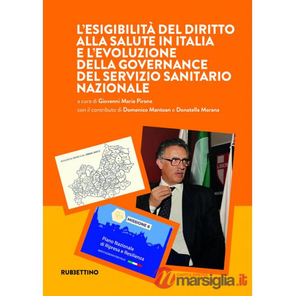 Esigibilità del diritto alla salute in Italia e l'evoluzione della governance del Servizio sanitario nazionale (L')