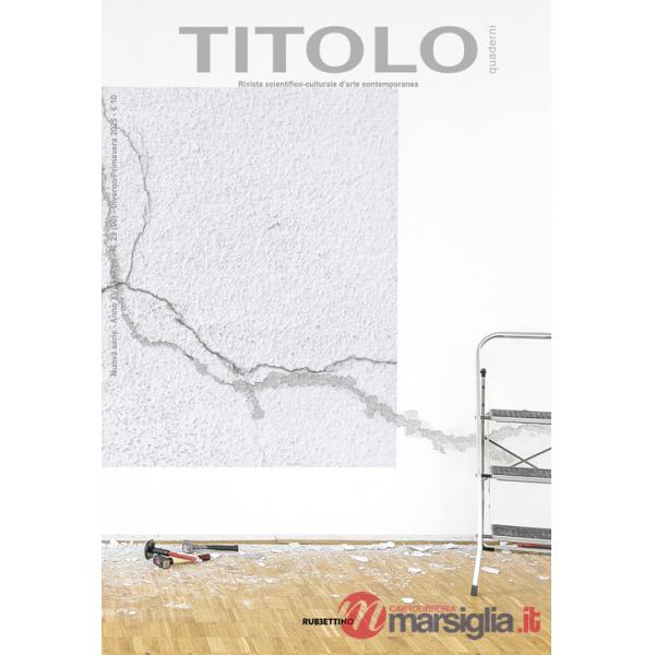 Titolo. Rivista scientifica e culturale d'arte contemporanea (2025). Vol. 29