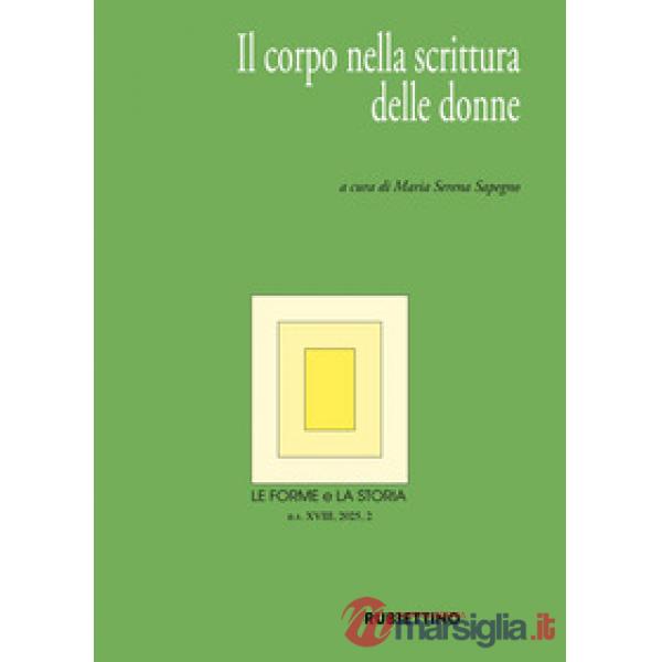Forme e la storia (2025) (Le). Vol. 2: Il corpo nella scrittura delle donne