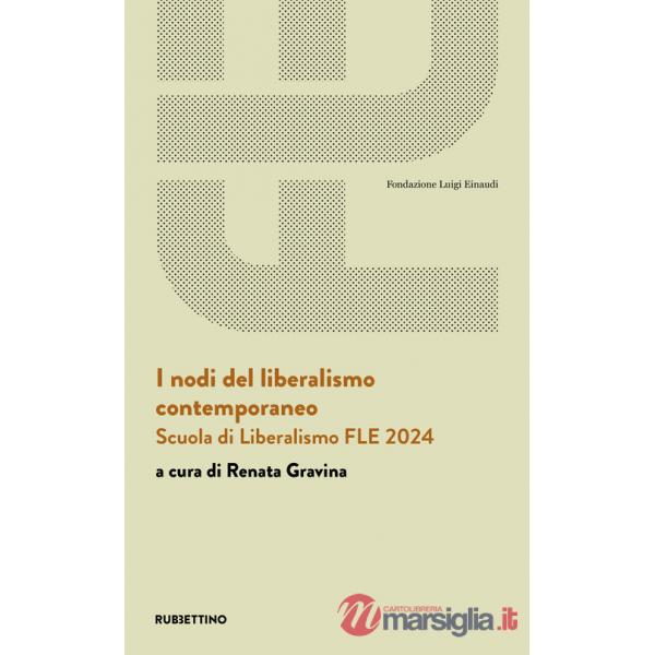 Nodi del liberalismo contemporaneo. Scuola di Liberalismo FLE 2024 (I)