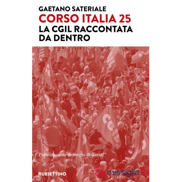 Corso Italia 25. La Cgil raccontata da dentro