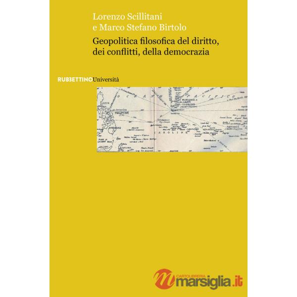 Geopolitica filosofica del diritto, dei conflitti, della democrazia