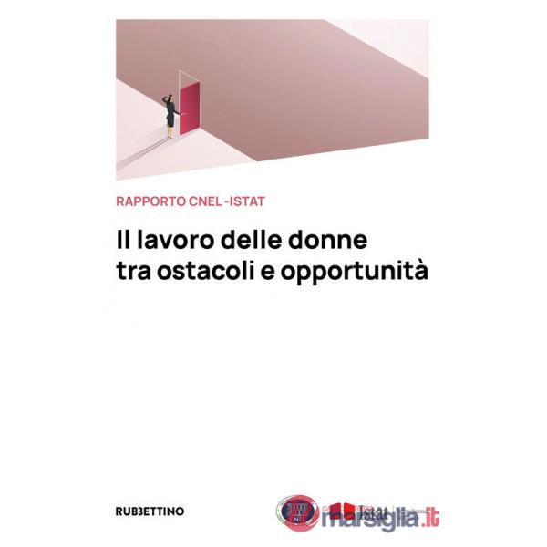 Lavoro delle donne tra ostacoli e opportunità (Il)