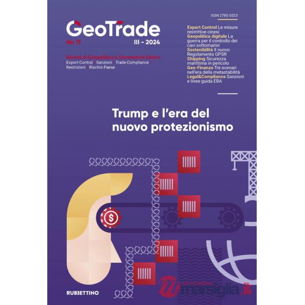 GeoTrade. Rivista di geopolitica e commercio estero (2024). Vol. 11: Trump e l'era del nuovo protezionismo