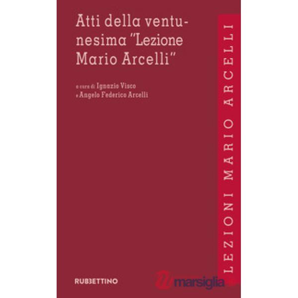 Atti della ventunesima «Lezione Mario Arcelli». Squilibri economici e finanziari nel nuovo quadro geopolitico