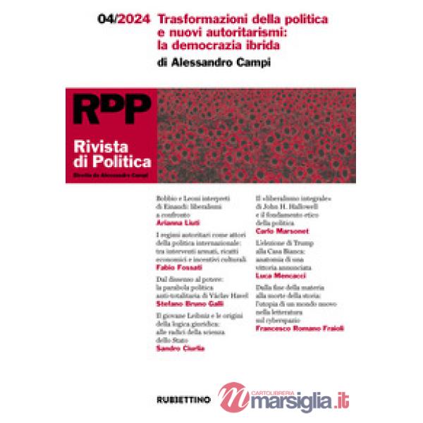 Rivista di politica (2024). Vol. 4: Trasformazioni della politica e nuovi autoritarismi: la democrazia ibrida