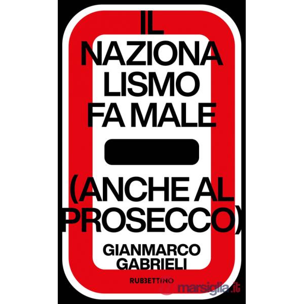 Nazionalismo fa male (anche al prosecco) (Il)