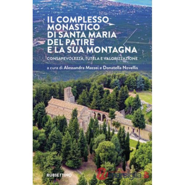 Complesso monastico di Santa Maria del Patire e la sua montagna. Consapevolezza, tutela e valorizzazione (Il)