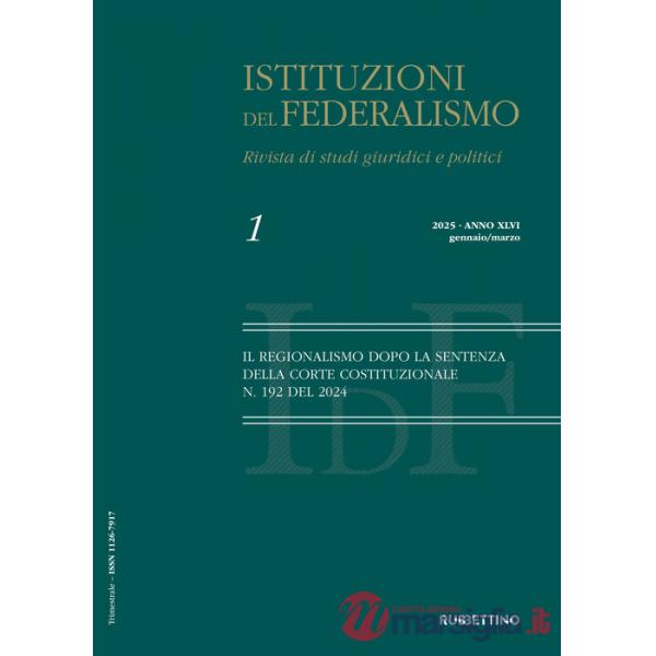 Istituzioni del federalismo. Rivista di studi giuridici e politici (2025). Vol. 1: Gennaio-marzo