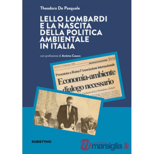 Lello Lombardi e la nascita della politica ambientale in Italia