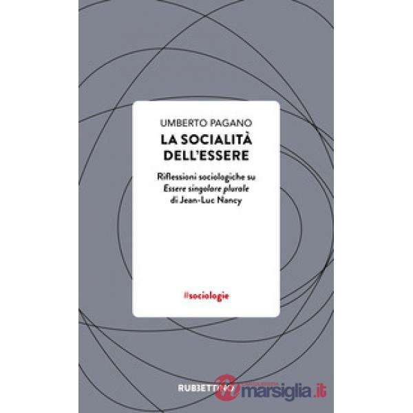Socialità dell'essere. Riflessioni sociologiche su Essere singolare plurale di Jean-Luc Nancy (La)