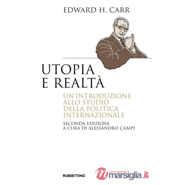 Utopia e realtà. Un'introduzione allo studio della politica internazionale