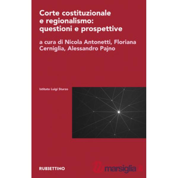 Corte costituzionale e regionalismo: questioni e prospettive