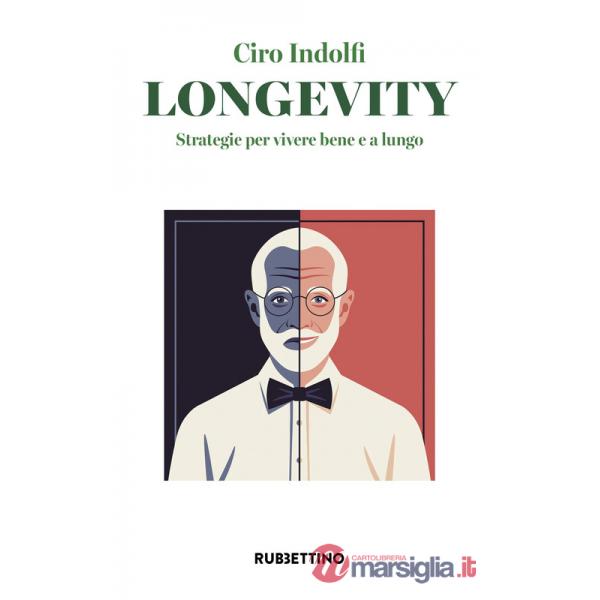 Longevity. Strategie per vivere bene e a lungo