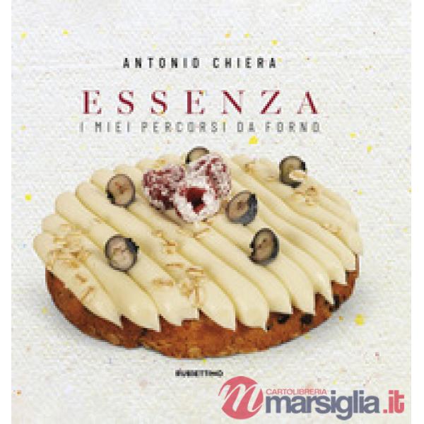 Essenza. I miei percorsi da forno