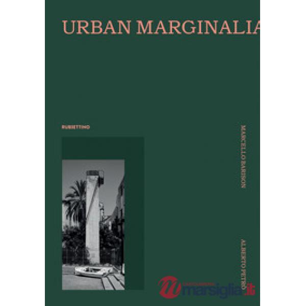 Urban marginalia. Ediz. illustrata