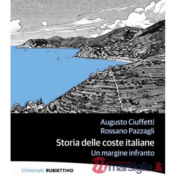 Storia delle coste italiane. Un margine infranto