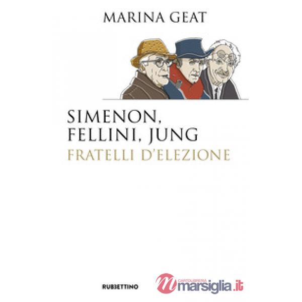 Simenon, Fellini, Jung. Fratelli d'elezione