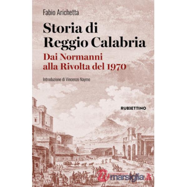 Storia di Reggio Calabria. Dai Normanni alla Rivolta del 1970
