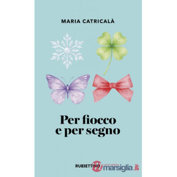 Per fiocco e per segno